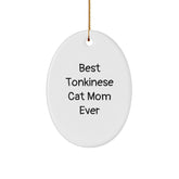 Funny Tonkinese Cat Mom Gifts, Oval Ornament for Christmas, 'Best Tonkinese Cat Mom Ever' Quote, Gifts from Mom to Tonkinese Cat Lover - Image 1